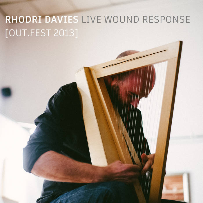 RHODRI DAVIES - LIVE WOUND RESPONSE [OUT​.​FEST 2013] cover 